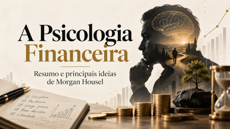 Resumo A Psicologia Financeira: principais ideias de Morgan Housel