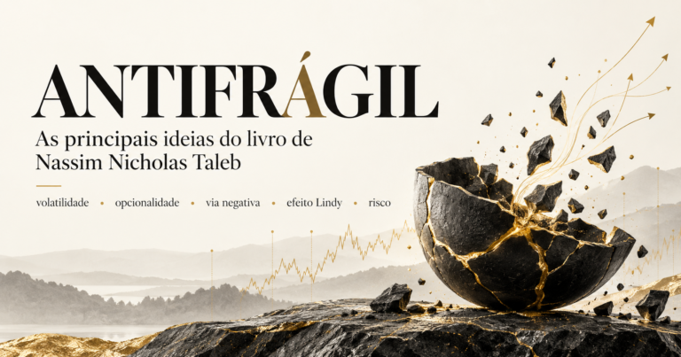 Antifrágil: as principais ideias do livro de Nassim Nicholas Taleb