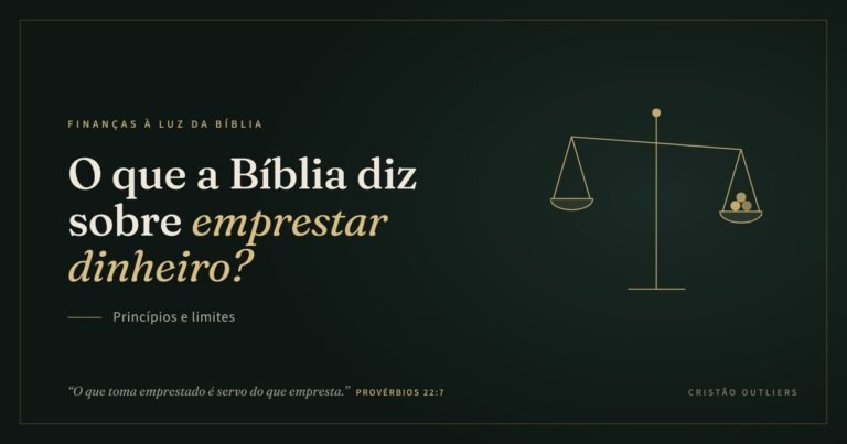 O que a Bíblia diz sobre emprestar dinheiro? Princípios e limites